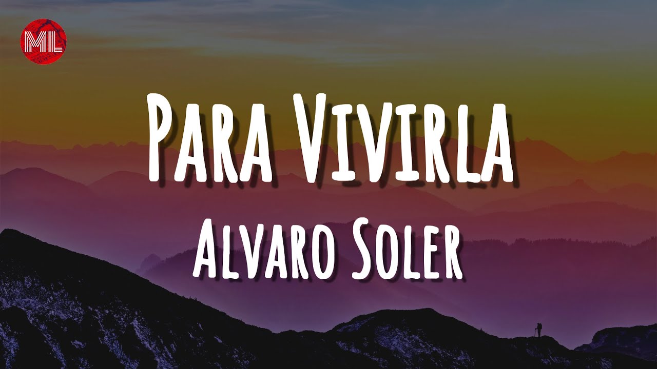 Alvaro Soler - Para Vivirla (Letra / Lyrics)