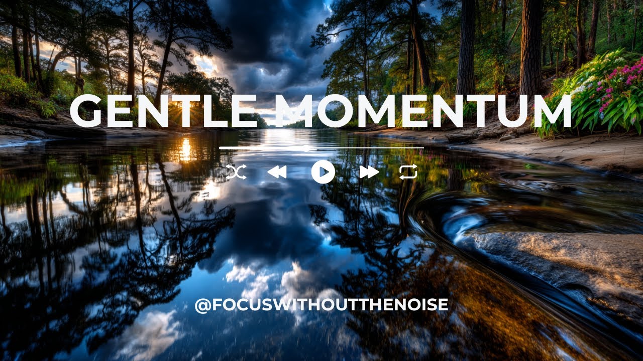 Gentle Momentum | Calm Music for Productive Flow