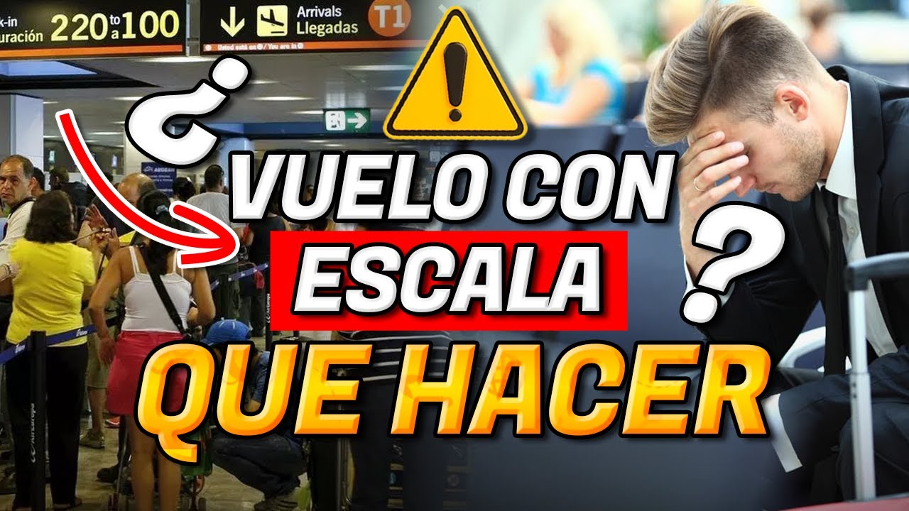 ✈️ GUÍA PASO A PASO Como Tomar Un VUELO Con ESCALA ✈️