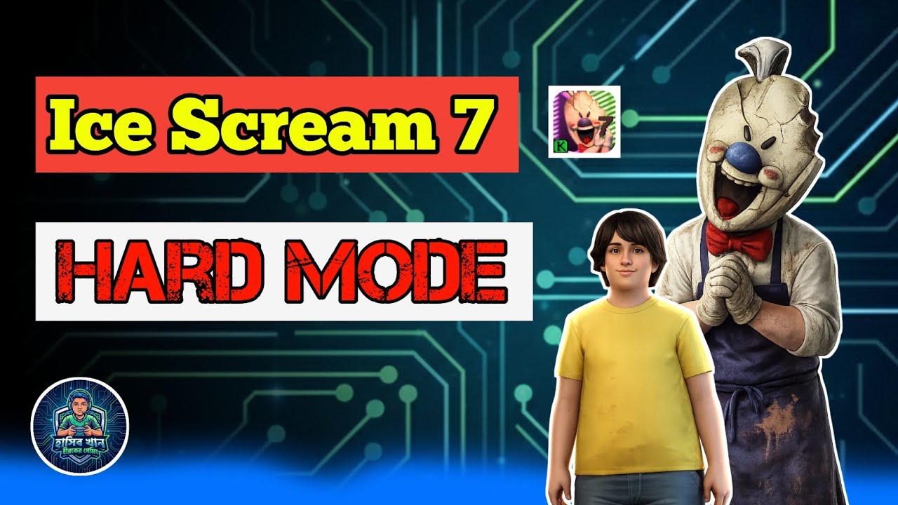Ice Scream 7 Hard Mode Full Gameplay বাংলাদেশে এই প্রথম Hard Mode Gaming হাসিব খান হীরকের গেমিং