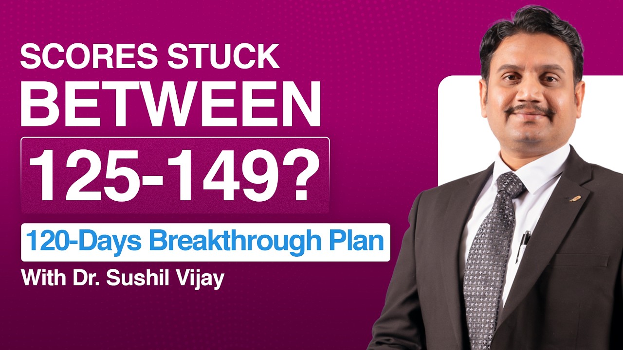 Scores Stuck Between 125&ndash;149? | 120-Day Breakthrough Plan for FMGE June 2026 | Dr. Sushil Vijay