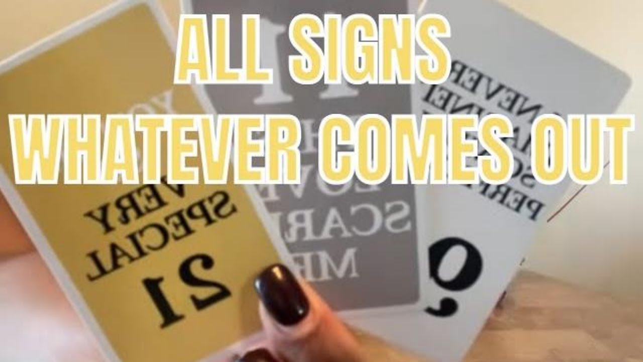 All Signs March Tarot Whatever Comes Out