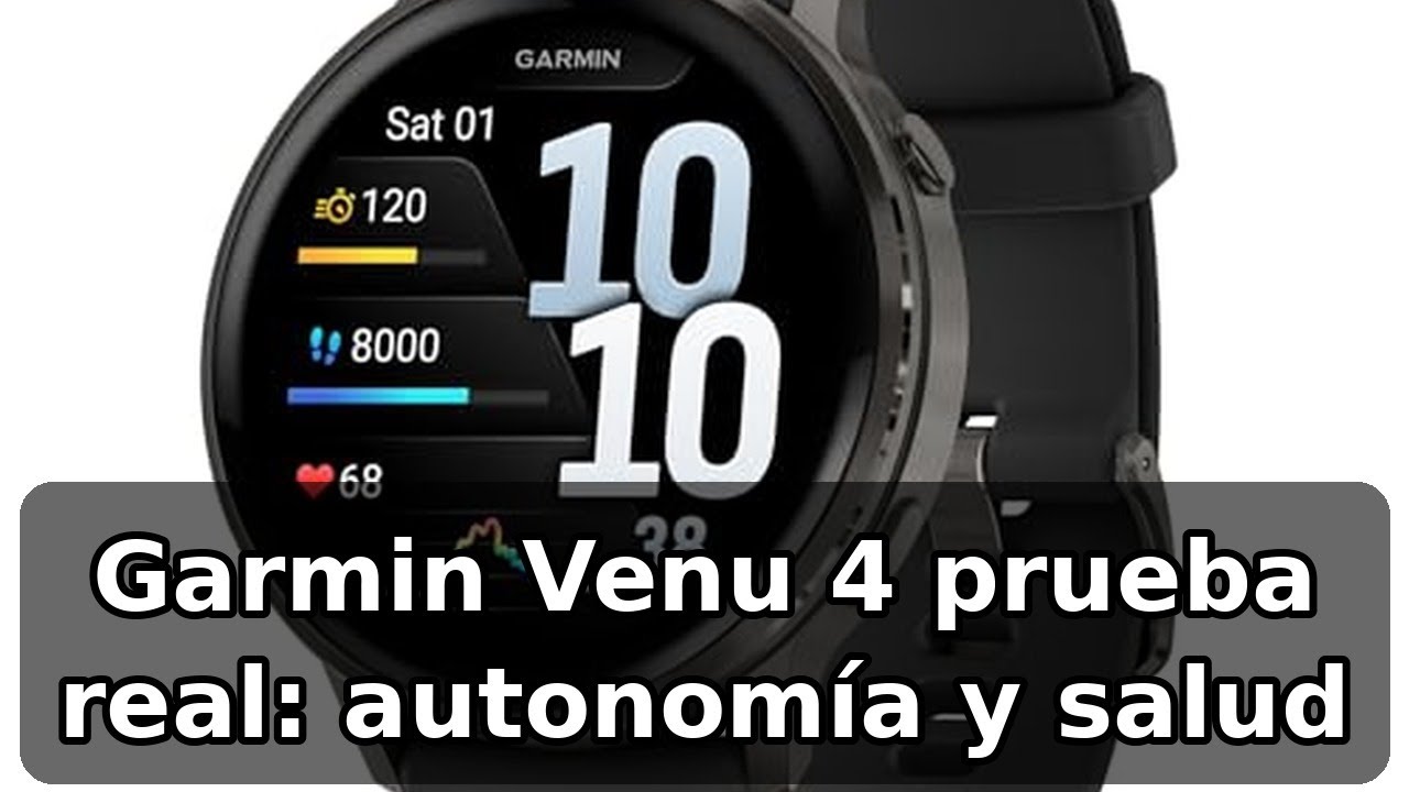 Review completa del Garmin Venu 4: pantalla AMOLED y gran autonomía