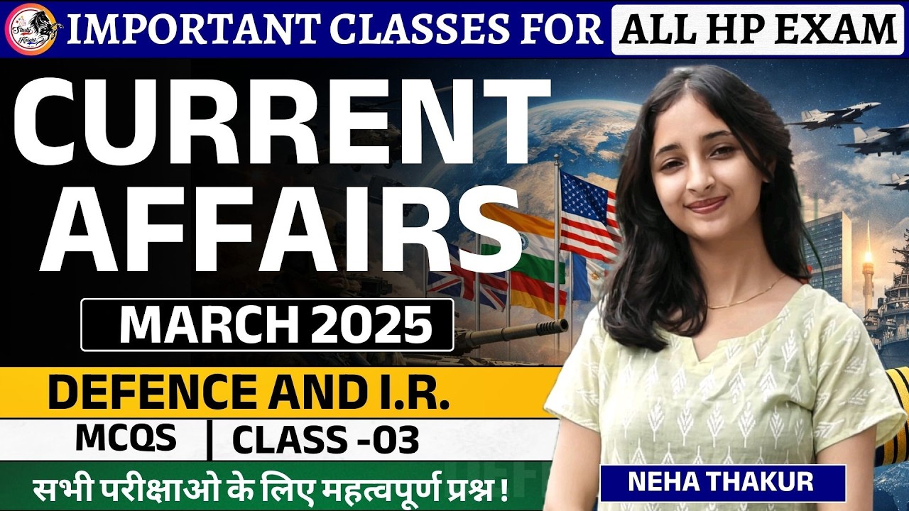 Current Affairs March 2025 | Defence and International Relations Class - 03