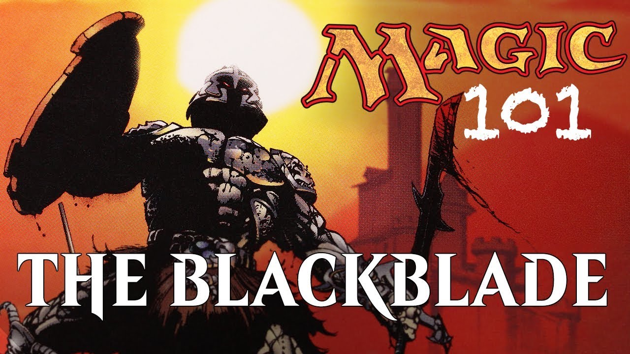 MTG 101: The Blackblade - Magic: The Gathering Lore
