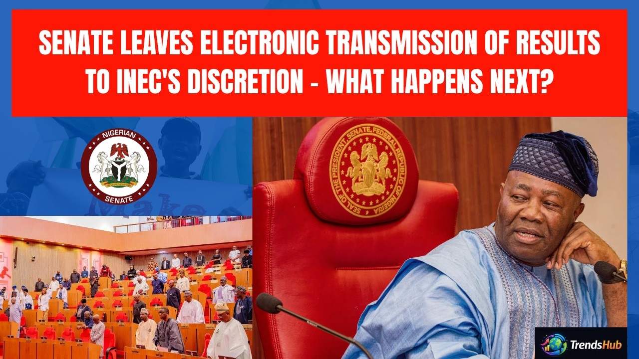 Breaking: Senate Leaves Electronic Transmission Of Results To INEC's Discretion - What Happens Next?