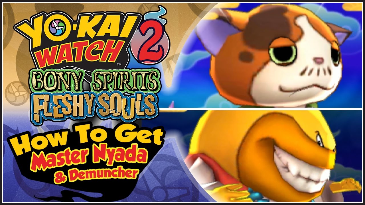 Yo-Kai Watch 2 - How To Get Master Nyada & Demuncher! [YW2 Tips & Tricks]