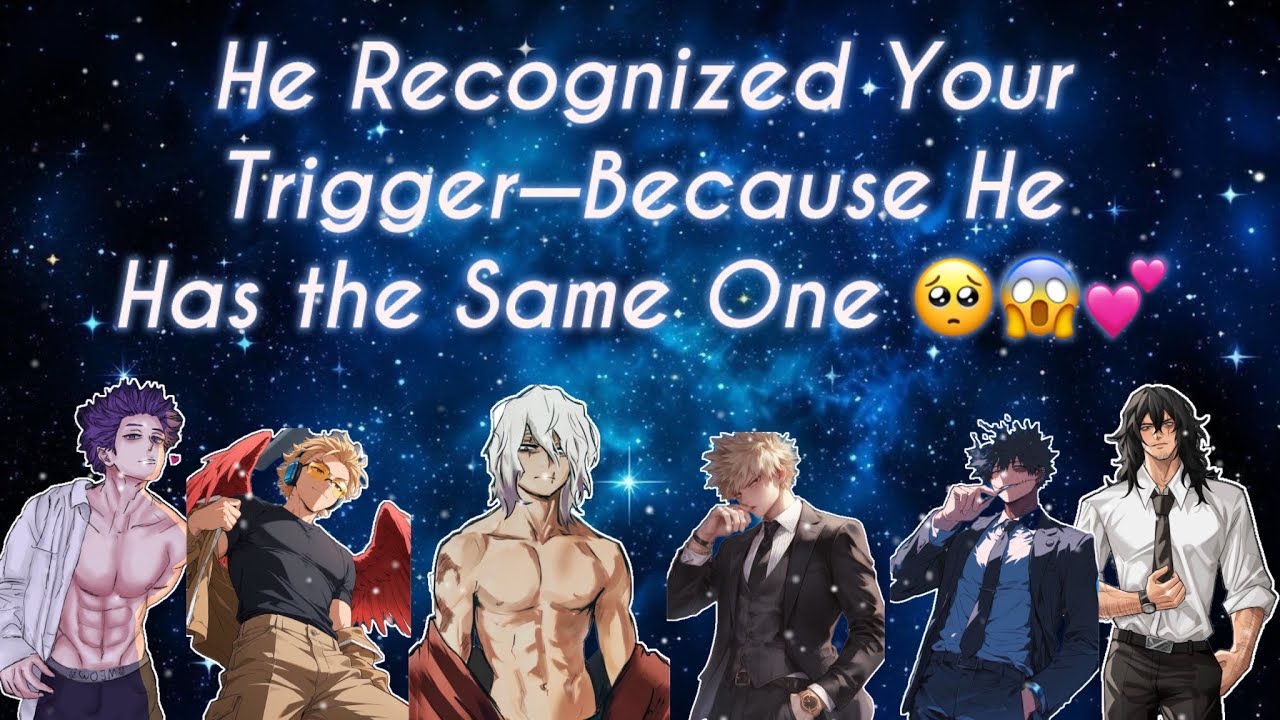 He Recognized Your Trigger—Because He Has the Same One 🥺😱💕  |  (Comfort-to-Love) 
