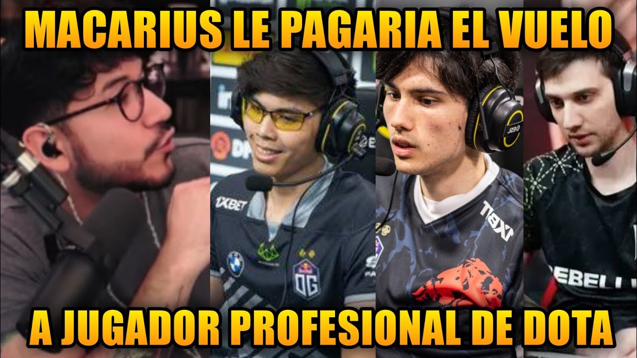 MACARIUS TRAERIA a PROFESIONAL de DOTA 2 de OTRO PAIS, ZEIN haría CONCURSO COSPOBRE?