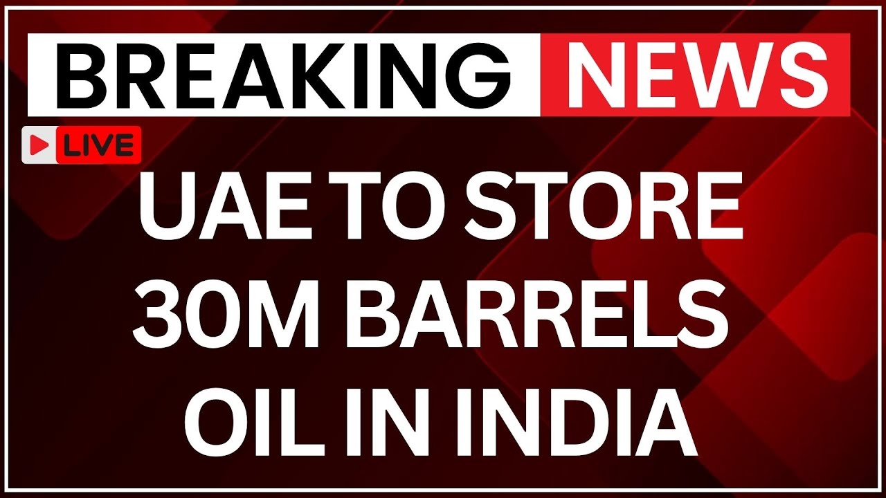 UAE Oil Storage Update LIVE: UAE to Store 30M Barrels Oil in India | $5B Investment Announced |NewsX
