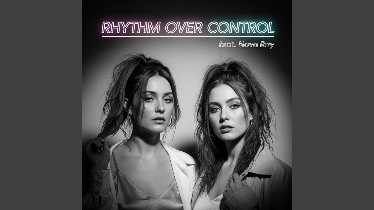 Rhythm Over Control High-Energy Chorus Mix (feat. Nova Ray)
