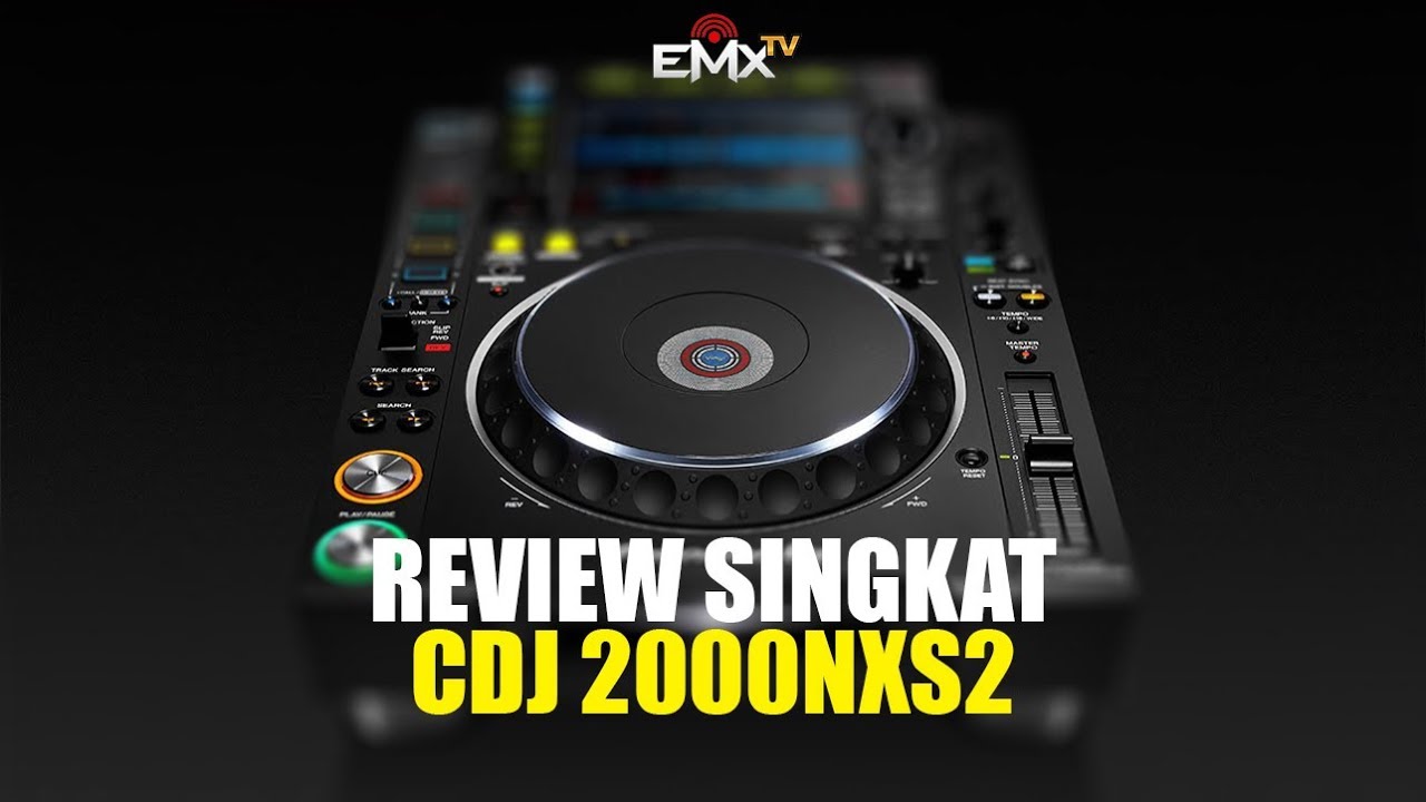 PIONEER CDJ-2000NXS2 REVIEW SINGKAT