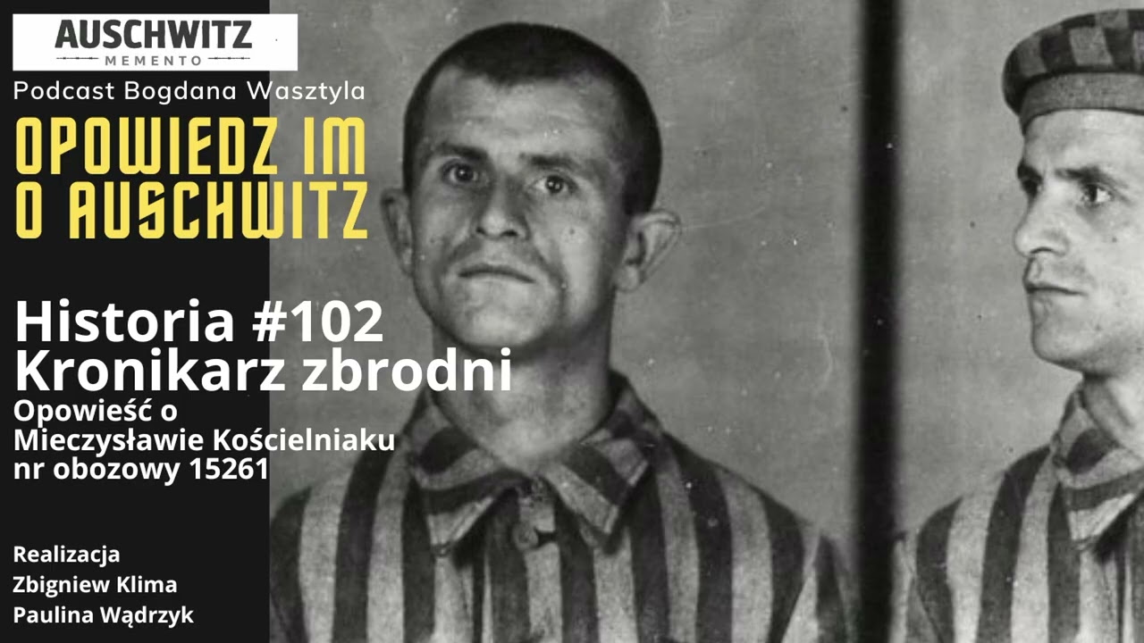 Historia 102. Kronikarz zbrodni. Opowieść o Mieczysławie Kościelniaku