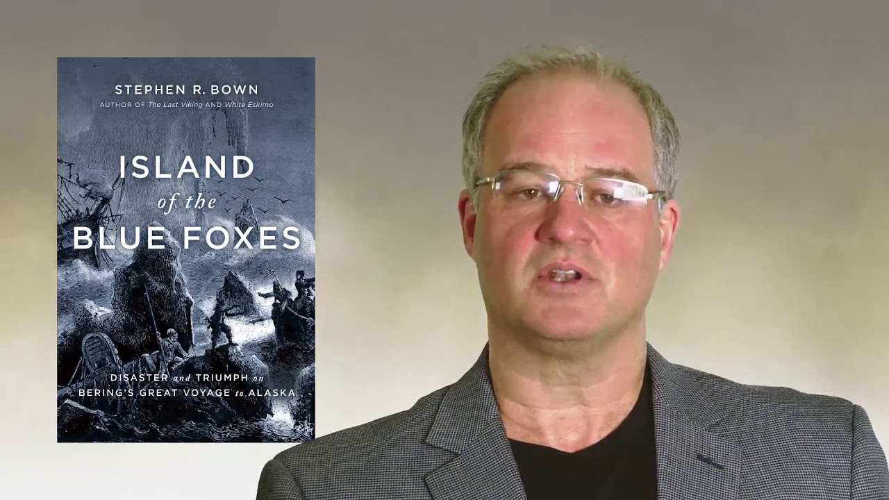 Island of the Blue Foxes, Stephen Bown, 2018 RBC Taylor Prize Finalist