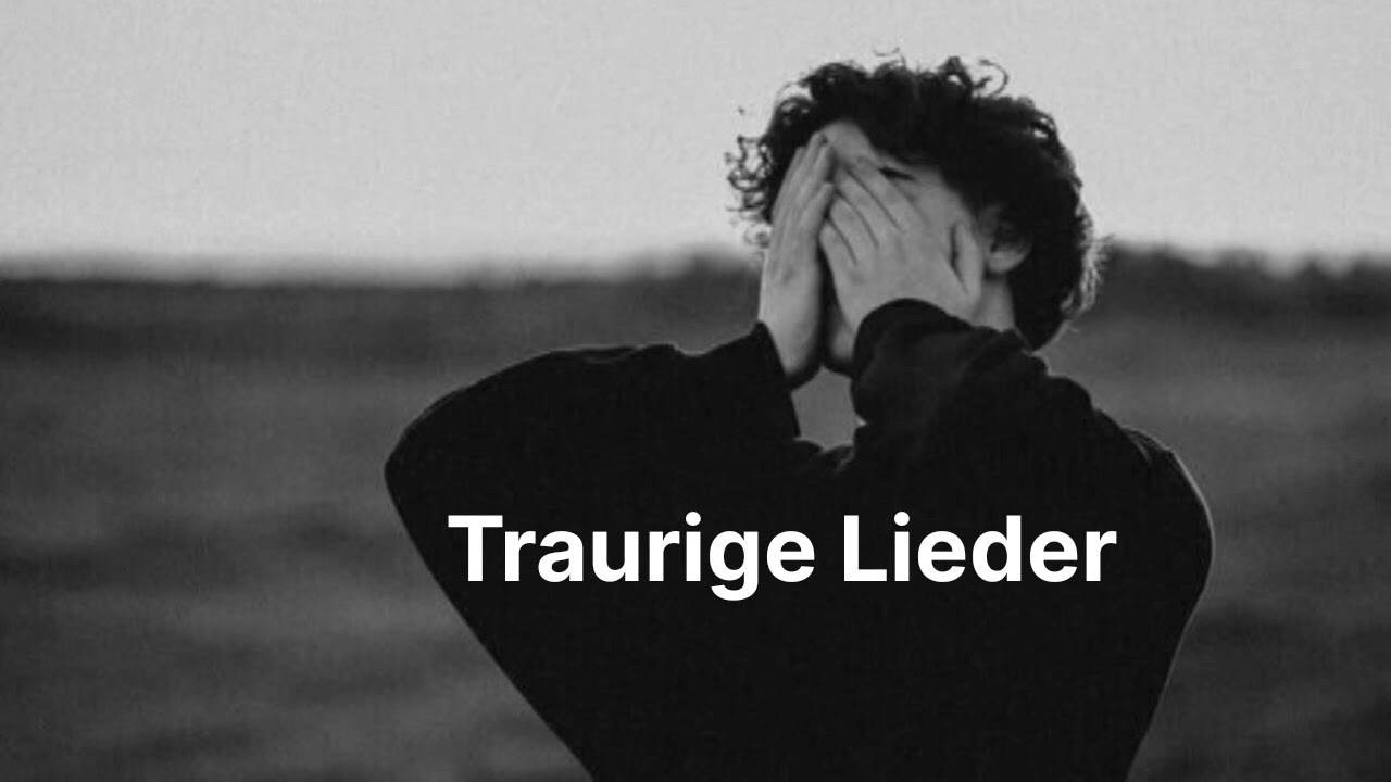 🎵 Traurige Lieder 2025 &ndash; Zum Weinen, Mitsingen & Deutsch Hits Playlist 😢