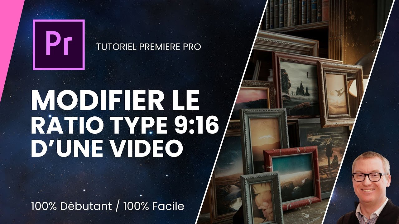 Comment modifier le ratio ou format de la vidéo type 9:16 sur Première Pro ?