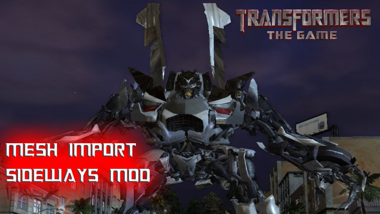 Transformers The Game Mesh Import Sideways Mod