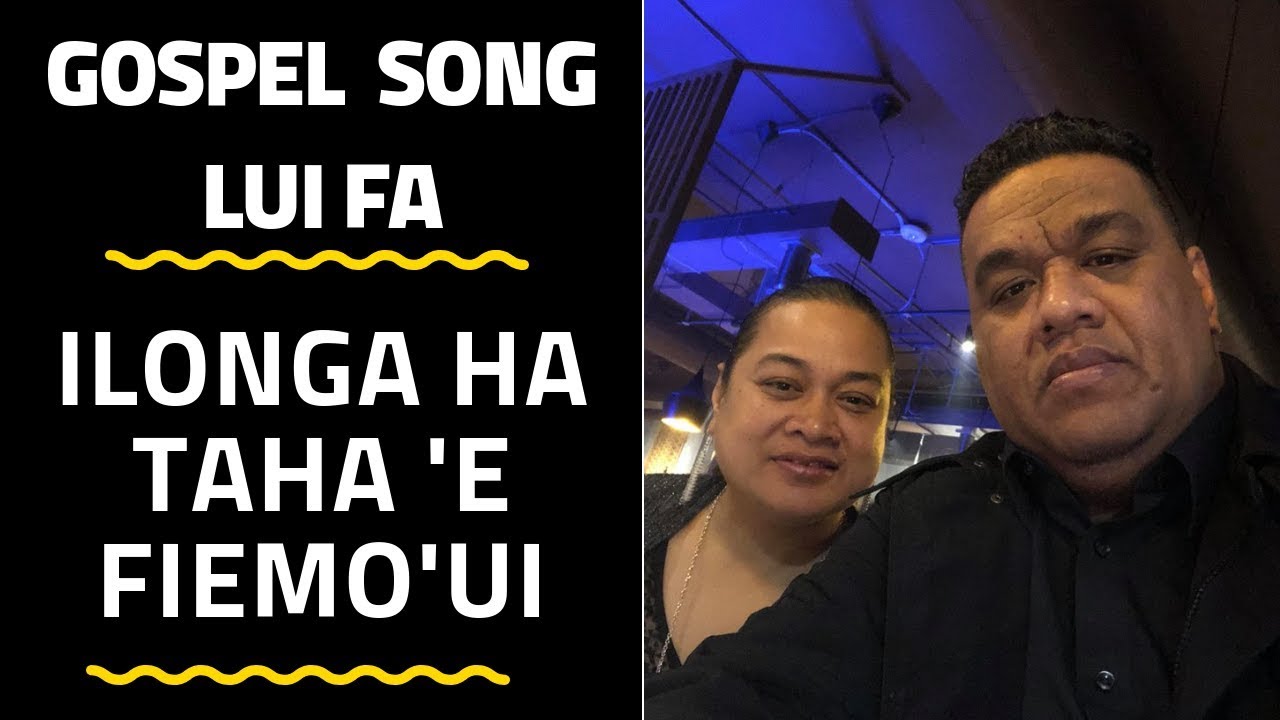 Tongan Gospel Singer - 'ILONGA HA TAHA -  Lui Fa