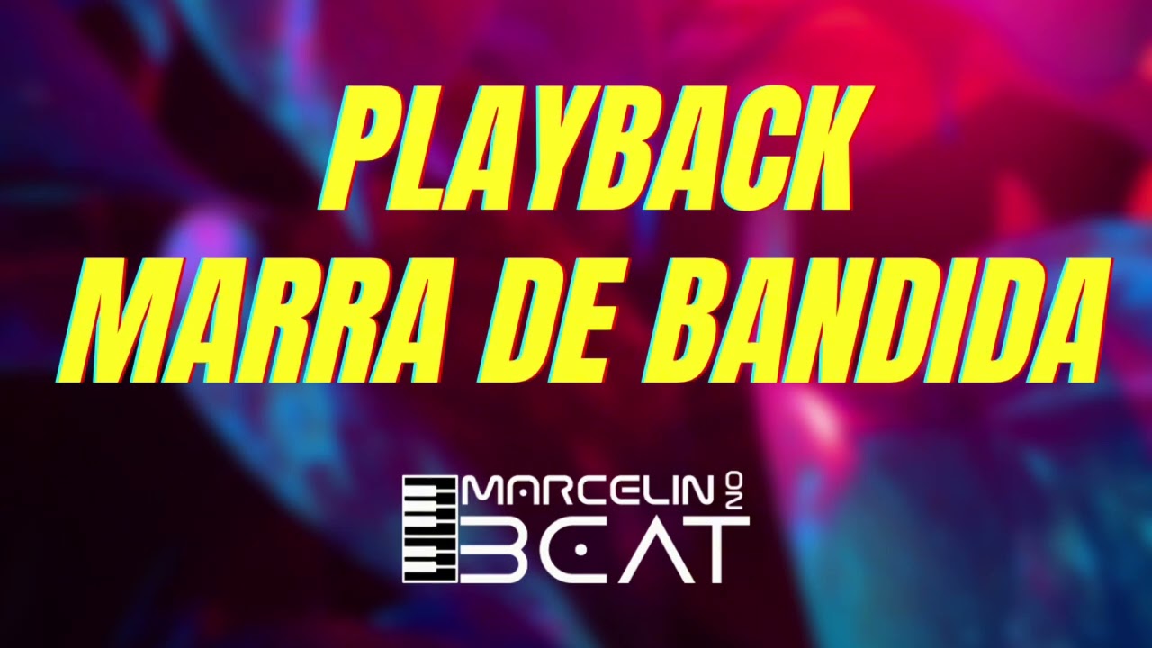 PLAYBACK MARRA DE BANDIDA RITMO ELÉTRICO CARNAVAL 