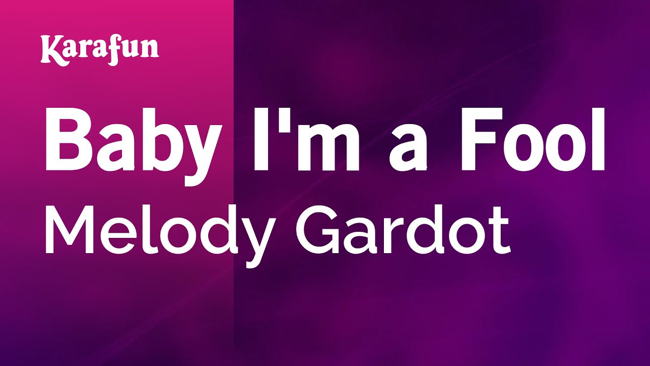 Baby I'm a Fool - Melody Gardot | Karaoke Version | KaraFun