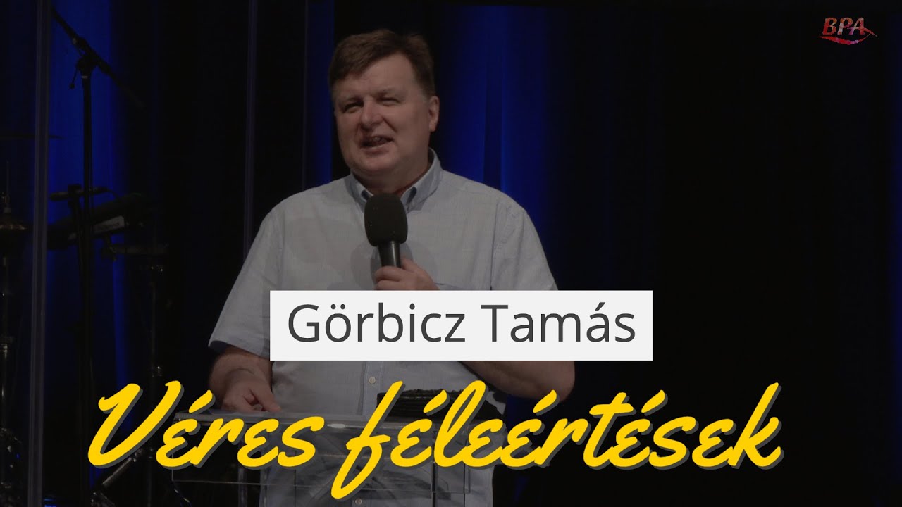 Görbicz Tamás - Véres félreértések