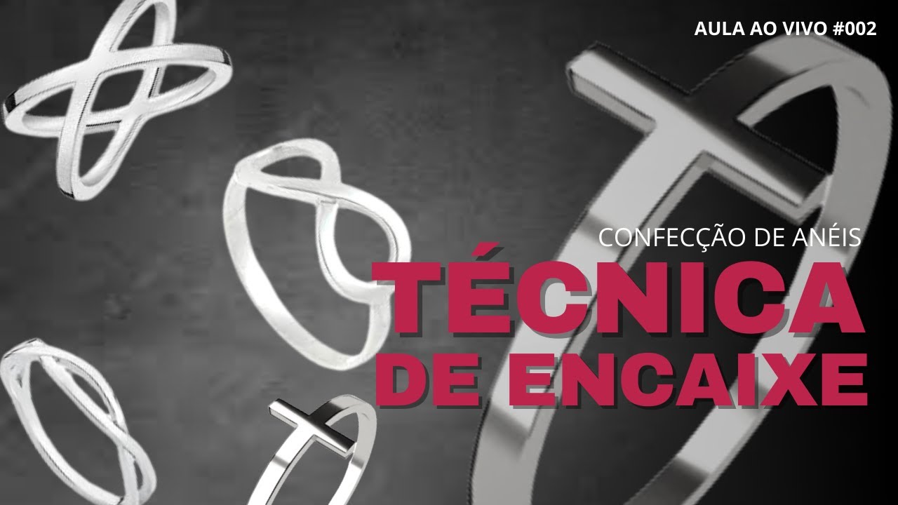 Confecção de Anéis, Técnica de Encaixe - Aula Ao Vivo #002
