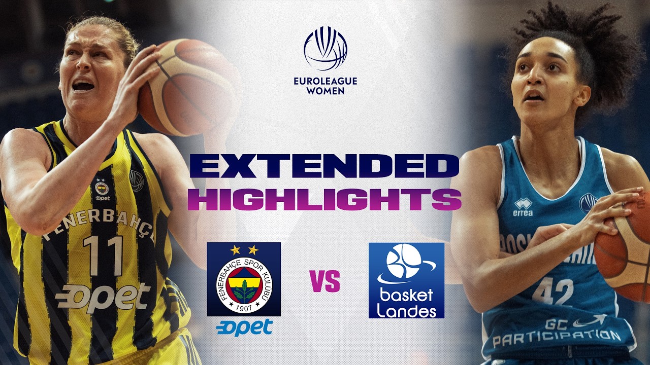 Fenerbahce Opet v Basket Landes | Full Game Highlights | EuroLeague Women 2025-26