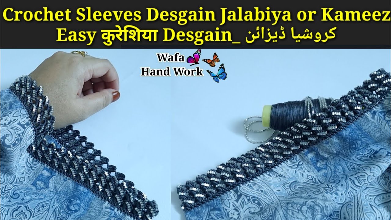 Haw To Crochet Sleeves Tutorial 🧵 Crochet Jalabiya Magribi Or Kameez 🧕 कुरेशिया Desgain قریشیا