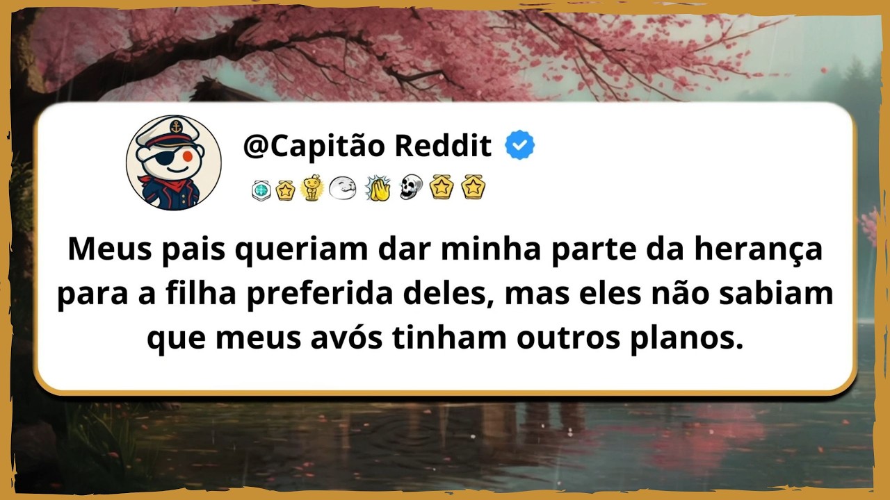Meus pais queriam dar minha parte da herança para a filha perfeita deles, mas...