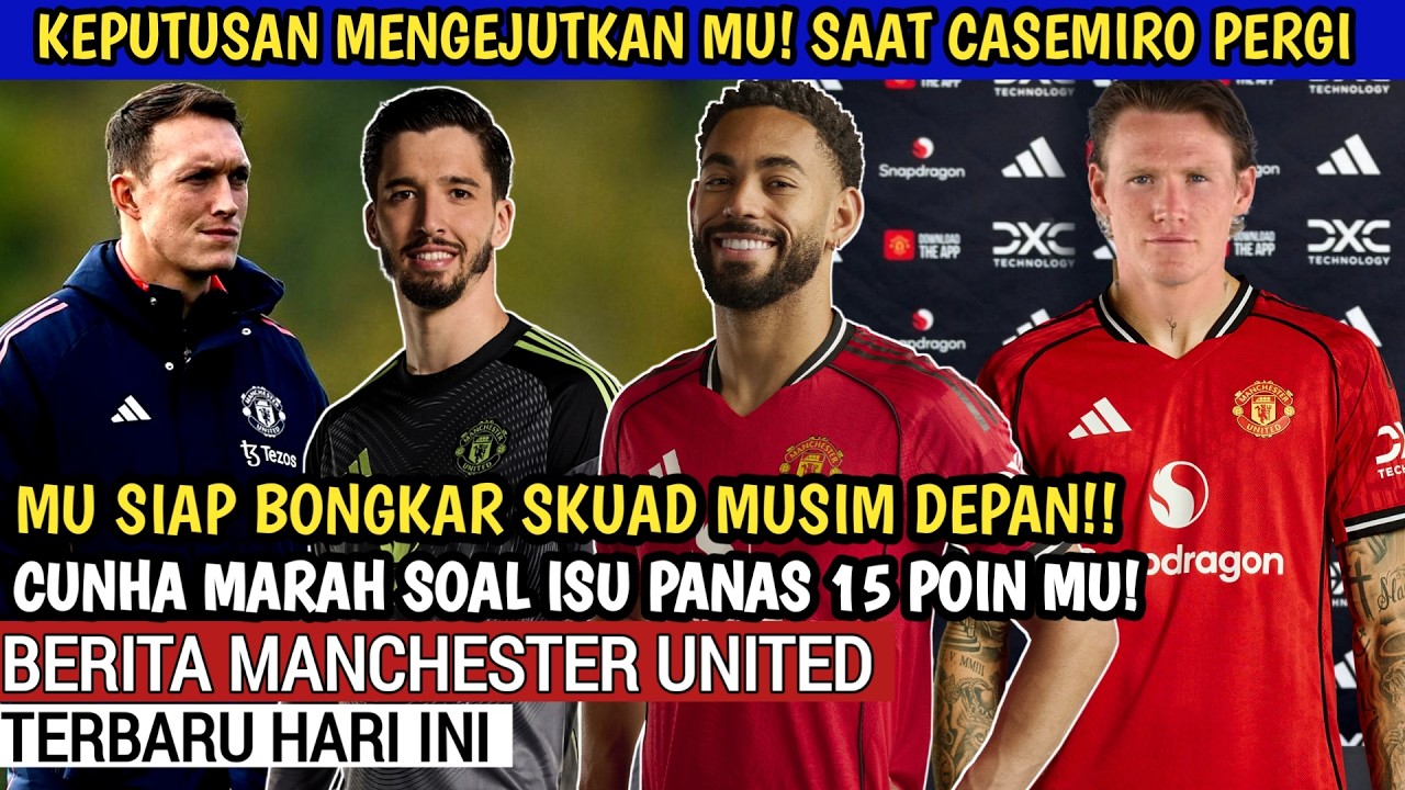 Update Transfer🔥 Keputusan Mengejutkan Musim depan🔴Pengganti Casemiro Makin membingungkan😠Cunha