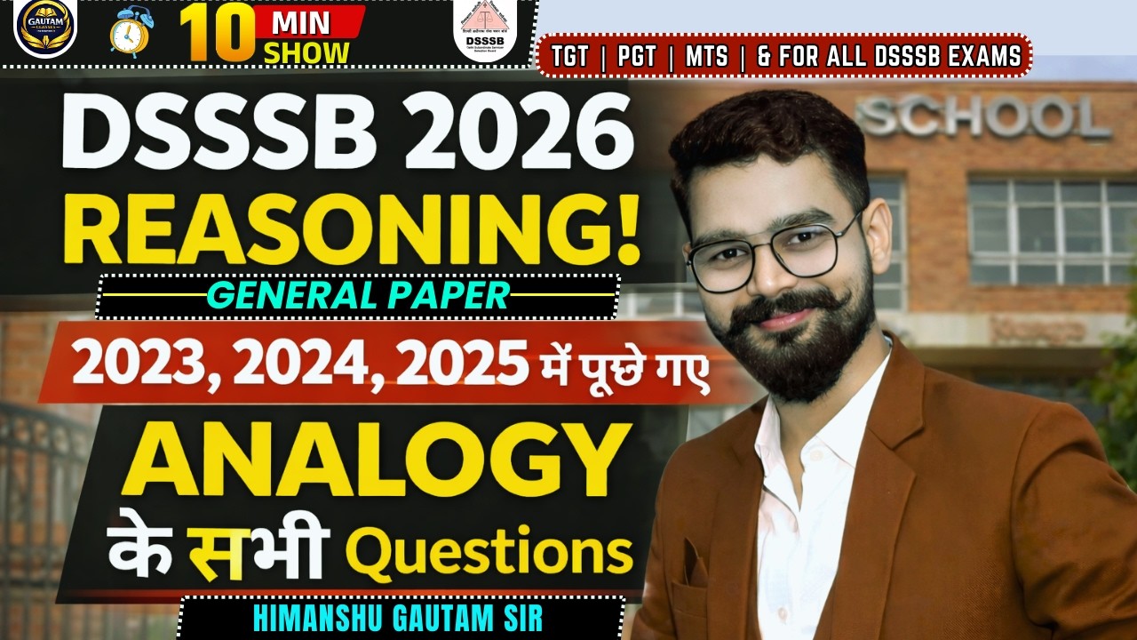 DSSSB 2026 🔥 PRT TGT PGT | 2025 तक पूछे गये ANALOGY के सभी प्रश्न | 10 Min Show #dsssb #dsssbprt