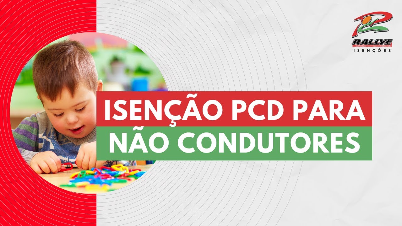 Isen&ccedil;&atilde;o PCD: Como funciona o processo n&atilde;o-condutor? Quem tem direito ao benef&iacute;cio?