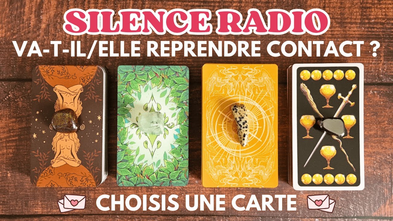 💌🤐 SILENCE RADIO : VA-T-IL/ELLE REPRENDRE CONTACT ET POURQUOI ? 🤐💌 | TIRAGE SENTIMENTAL | INTEMPOREL