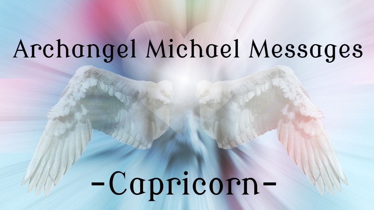 ♑️Capricorn ~ Archangel Michael Wants You To Know This!✨