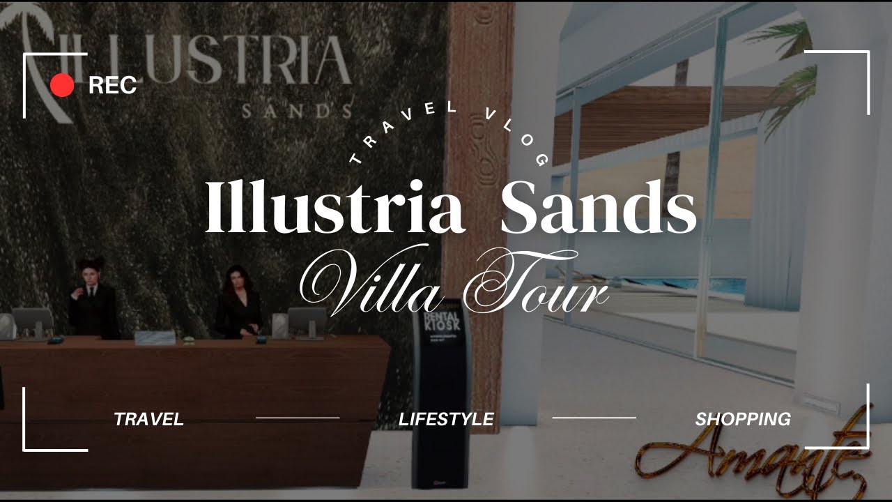 Villa Tour: ILLUSTRIA SANDS- Destinations Resorts #secondlife #slblogger #metaverse