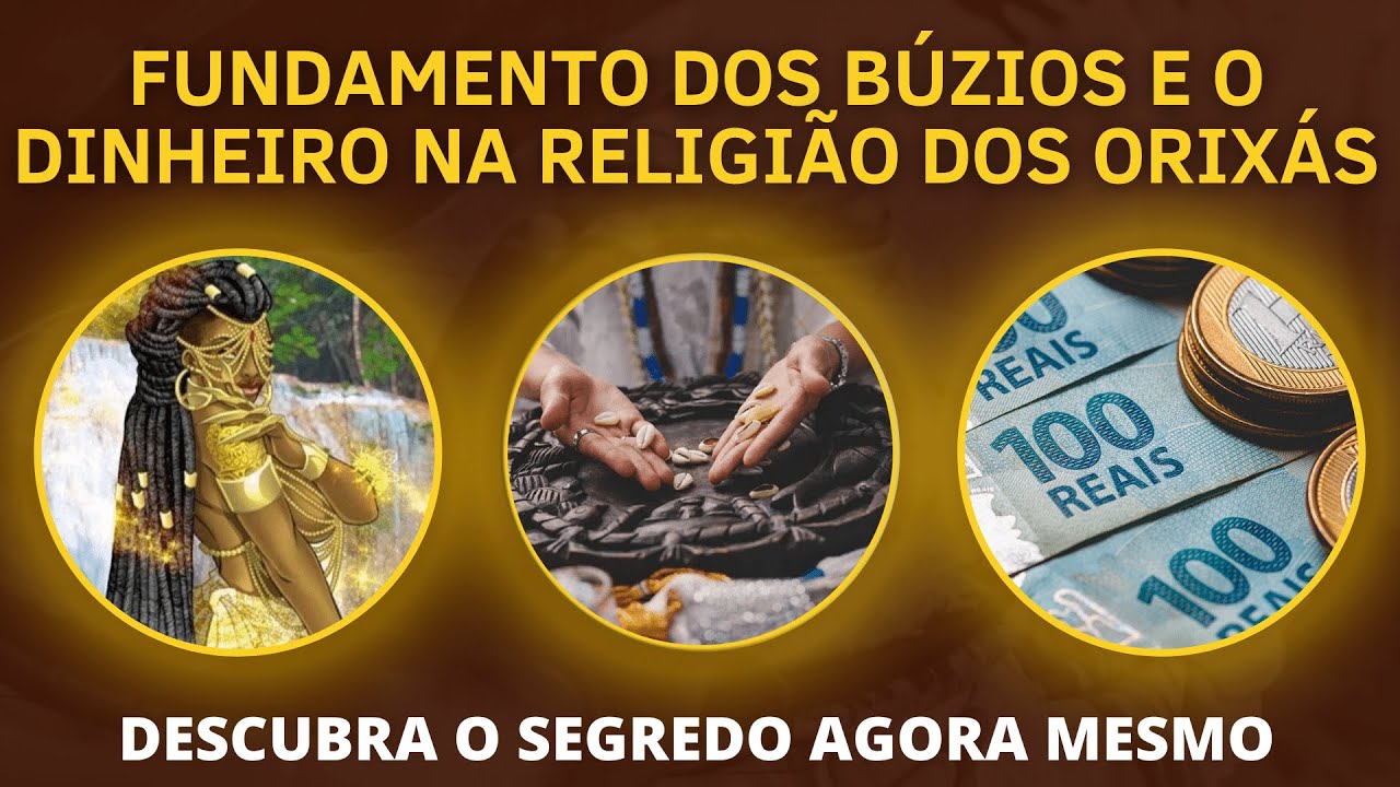 FUNDAMENTO DOS B&Uacute;ZIOS E O DINHEIRO NA RELIGI&Atilde;O DOS ORIX&Aacute;S