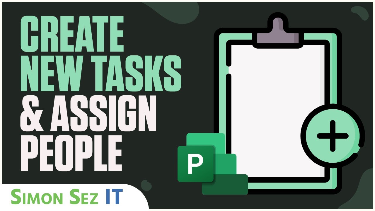 Microsoft Project for Web - Create New Tasks and Assign People