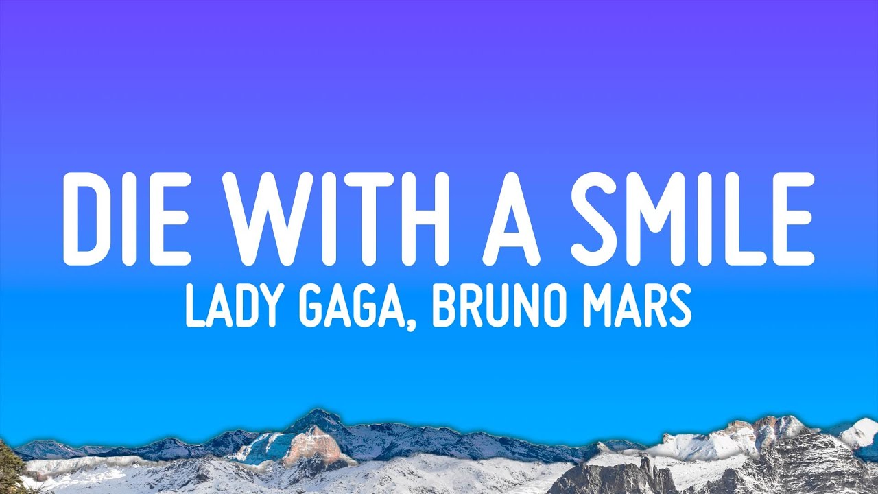 Lady Gaga, Bruno Mars - Die With A Smile (Lyrics)