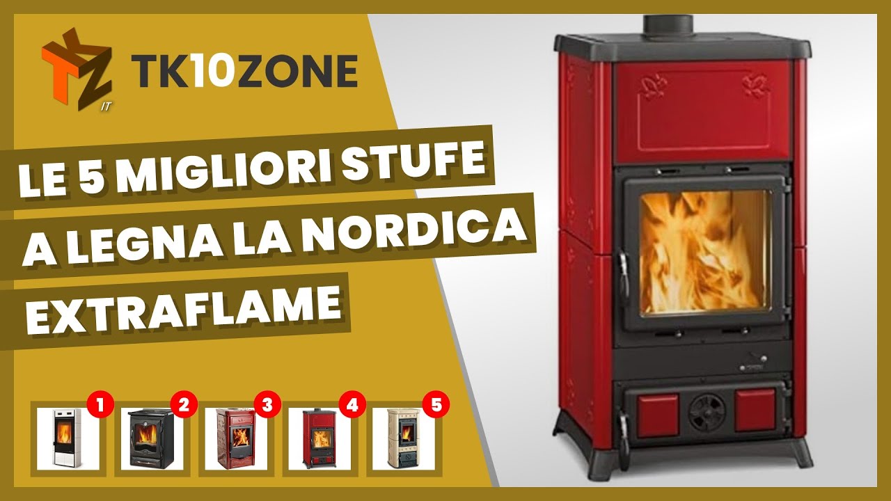Le 5 migliori stufe a legna La Nordica Extraflame