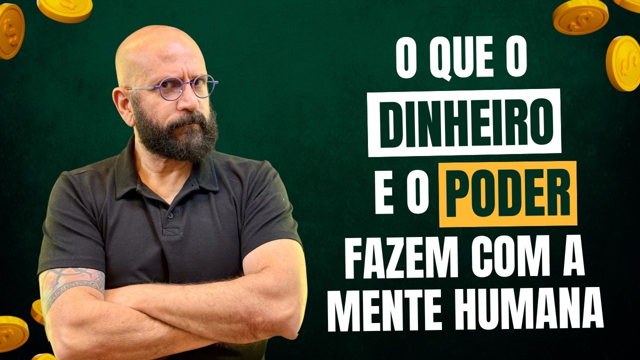 COMO O DINHEIRO E O PODER MUDAM O CAR&Aacute;TER DE UMA PESSOA | Marcos Lacerda, psic&oacute;logo