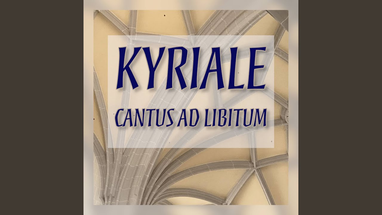 Kyriale - Cantus ad libitum - Kyrie 8 (Firmator sancte)