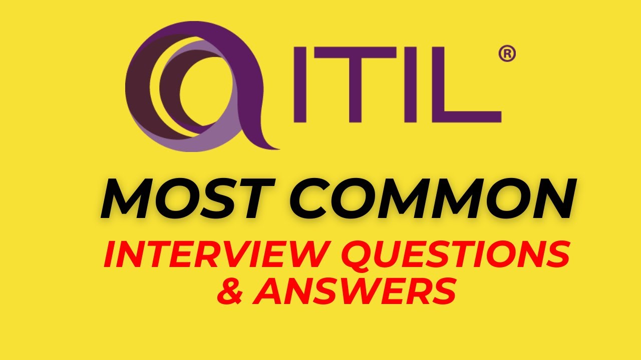 ITIL Interview Questions and Answers for 2025