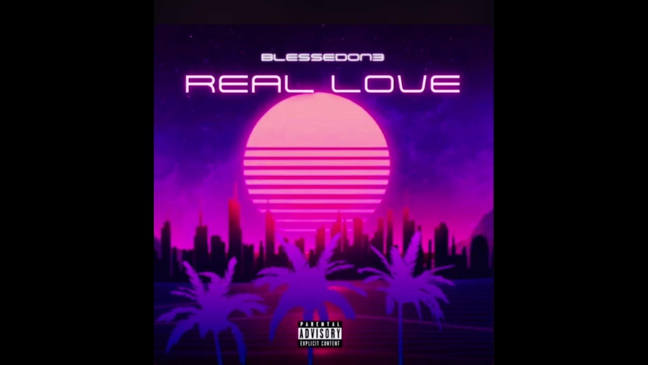 Blessedon3 - Real Love 💜 (ProdbyUro)