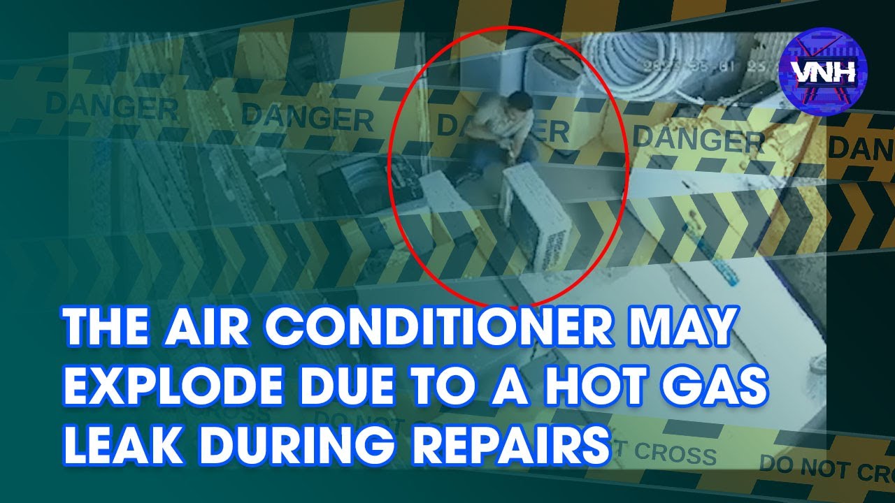 Be careful! The air conditioner may explode due to a hot gas leak during repairs