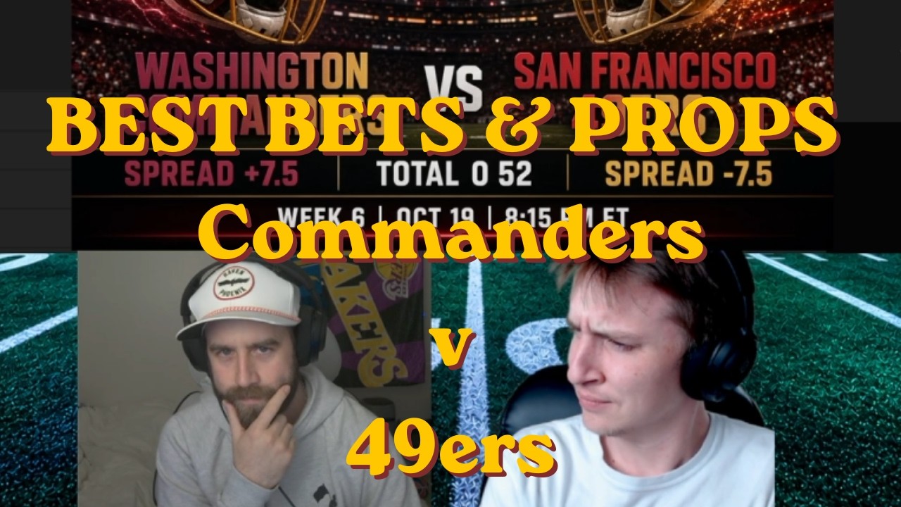 Best Bets & Predictions | Week 6 Commanders vs 49ers