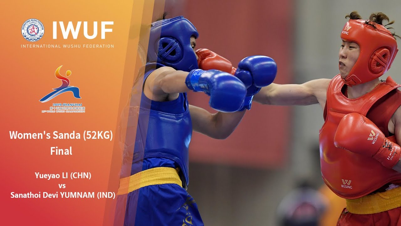 15th WWC Women's Sanda 52kg Final - (Yueyao LI  VS. Sanathoi Devi YUMNAM)