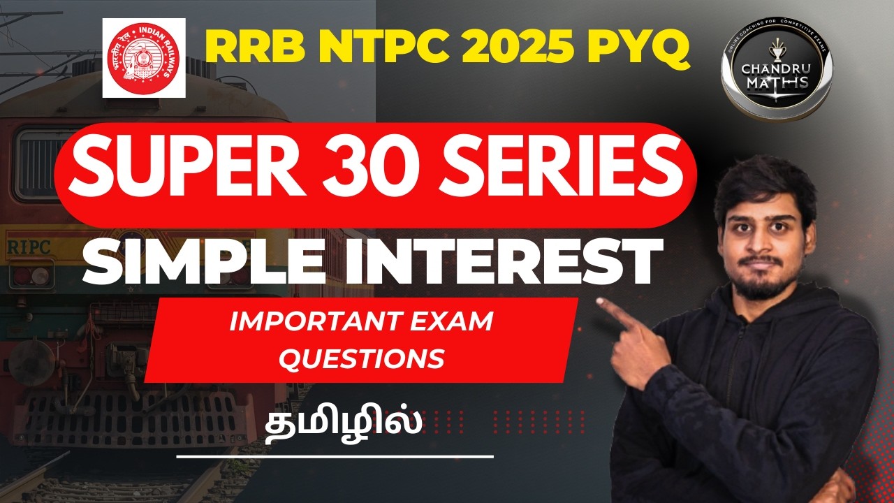 RRB NTPC Maths Super 30 Series | 25 Simple Interest Important Exam Questions