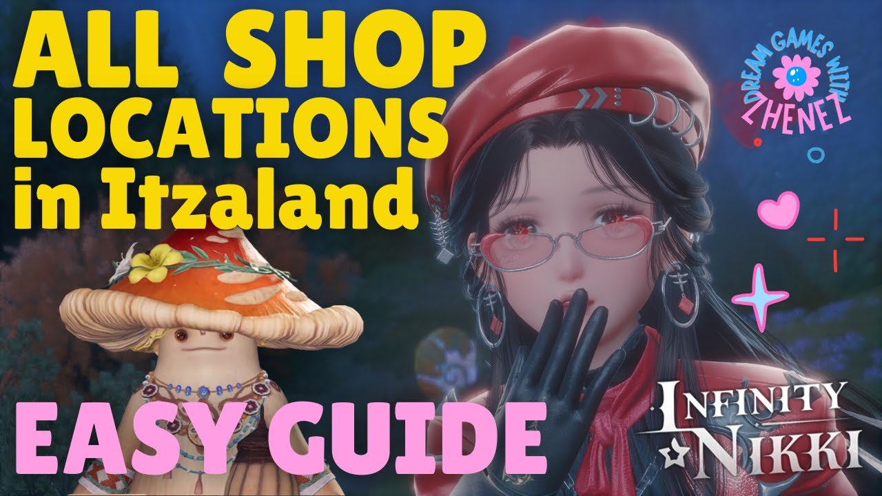 ALL SHOP LOCATIONS IN ITZALAND INFINITY NIKKI 4K | EASY GUIDE #infinitynikki ♡