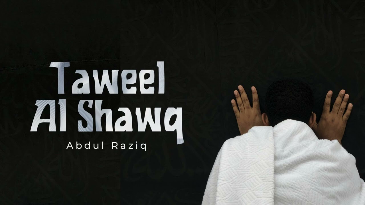 Taweel al shawq  | abdul raziq | tazkiyah records  #nasheed
