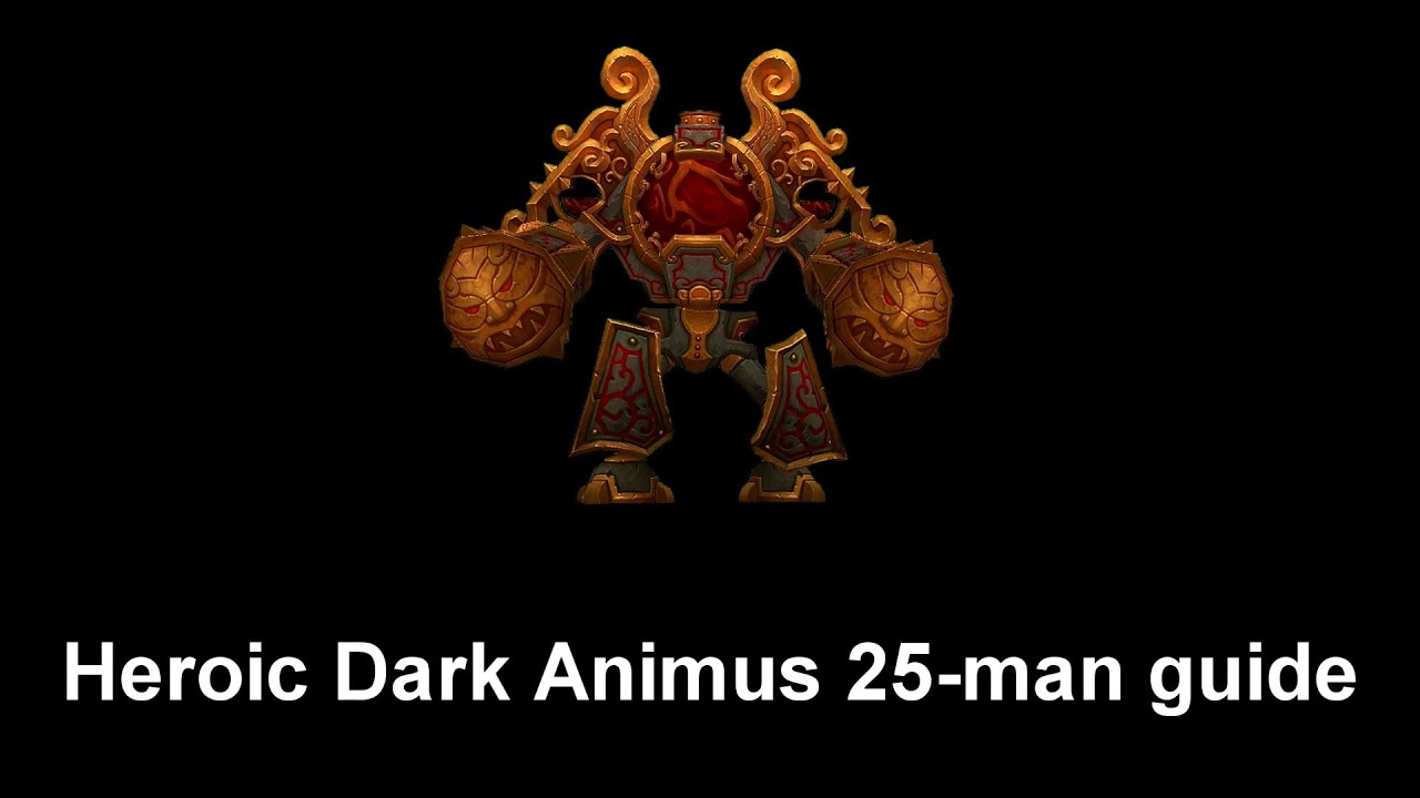 Heroic Dark Animus 25-man guide
